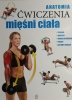 ANATOMIA ĆWICZENIA MIĘŚNI CIAŁA - Ricardo Canovas